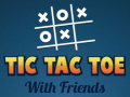 Játék Tic Tac Toe with Friends