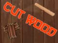 Játék Cut Wood