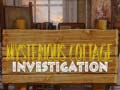 Játék Mysterious Cottage investigation