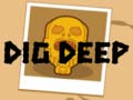 Játék Dig Deep