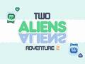 Játék Two Aliens Adventure 2