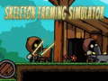 Játék Skeleton Farming Simulator