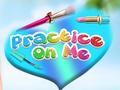 Játék Practice on Me
