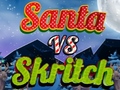 Játék Santa vs Skritch
