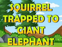 Játék Squirrel Trapped To Giant Elephant