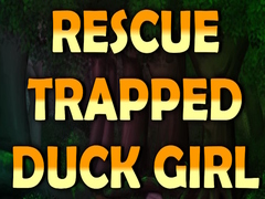 Játék Rescue Trapped Duck Girl