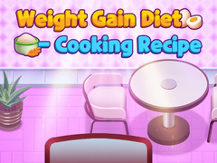 Játék Weight Gain Diet Cooking Recipe