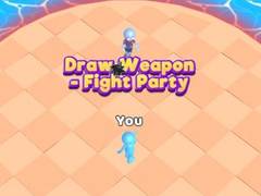 Játék Draw Weapon - Fight Party