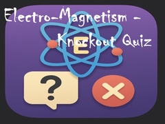 Játék Electro-Magnetism - Knockout Quiz