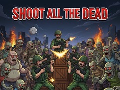 Játék Shoot all the dead