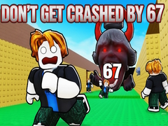 Játék Don't Get Crushed by 67